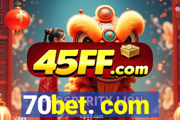 70bet. com